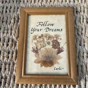 Follow Your Dreams Island Flower Pictures pressed flowers Sign 70s